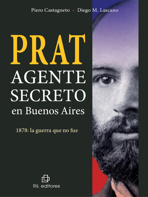 Title details for Prat. Agente secreto en Buenos Aires, 1878 by Piero Castagneto - Available